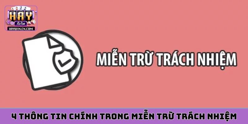 4 thông tin chính trong miễn trừ trách nhiệm