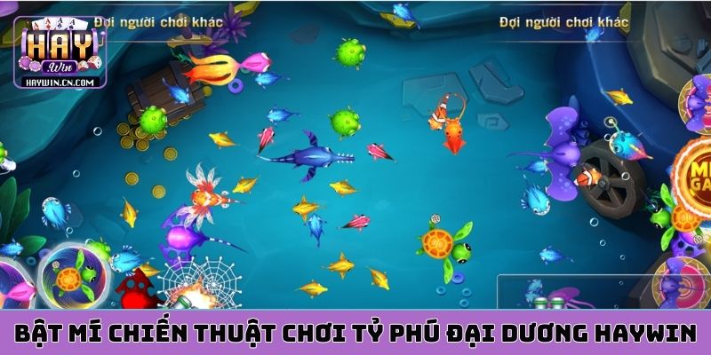 Bật mí chiến thuật chơi Tỷ Phú Đại Dương HAYWIN