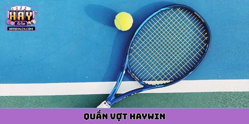 quần vợt HAYWIN