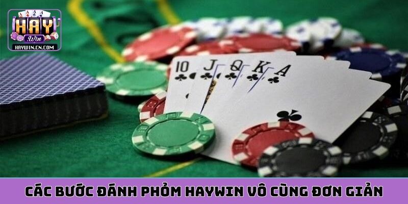Các bước đánh phỏm HAYWIN vô cùng đơn giản