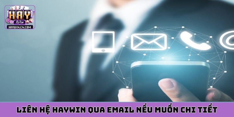 Liên hệ HAYWIN qua Email nếu muốn chi tiết