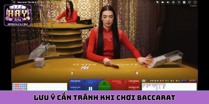 Lưu ý cần tránh khi chơi Baccarat