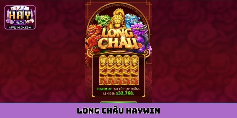 long châu HAYWIN
