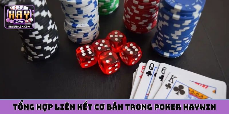 Tổng hợp liên kết cơ bản trong poker HAYWIN