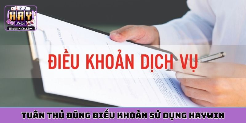 Tuân thủ đúng điều khoản sử dụng HAYWIN